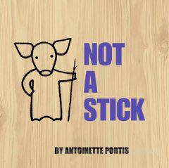 not a stick